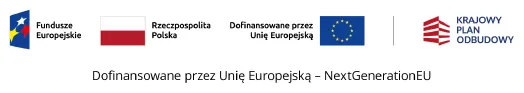 Fundusze Europejskie, Rzeczpospolita Polska, Dofinansowane przez Unię Europejską – NextGenerationEU, Krajowy Plan Odbudowy